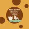 Bulles aromatisées pour chiens et chats – Saveur Poulet rôti